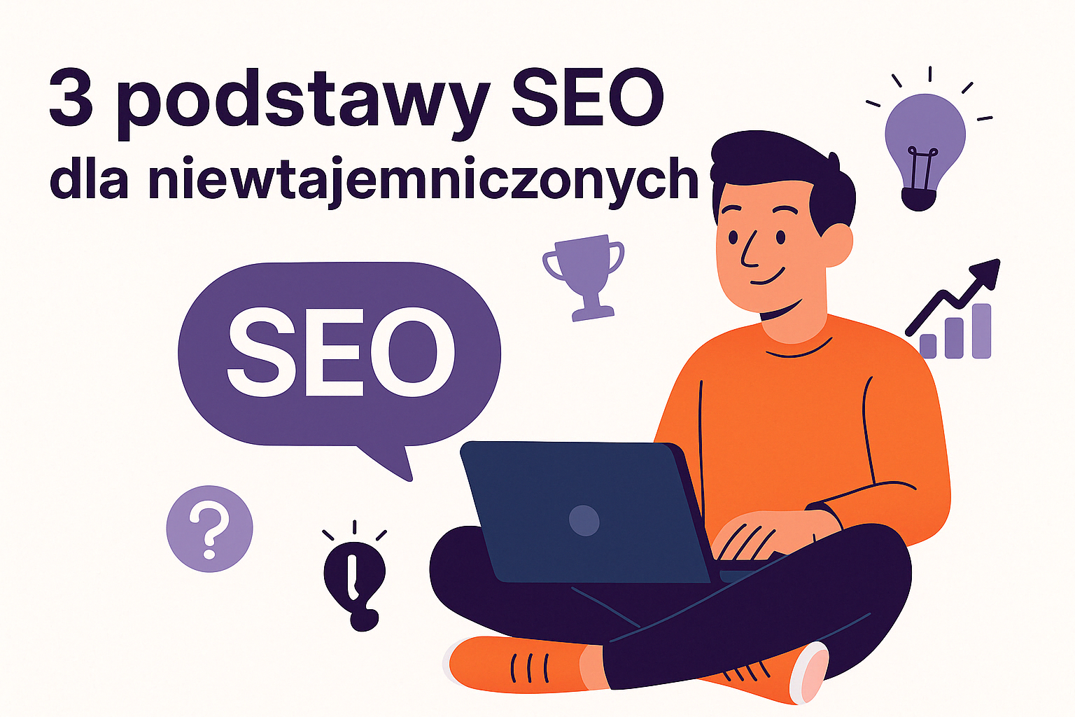 3 podstawy SEO dla niewtajemniczonych