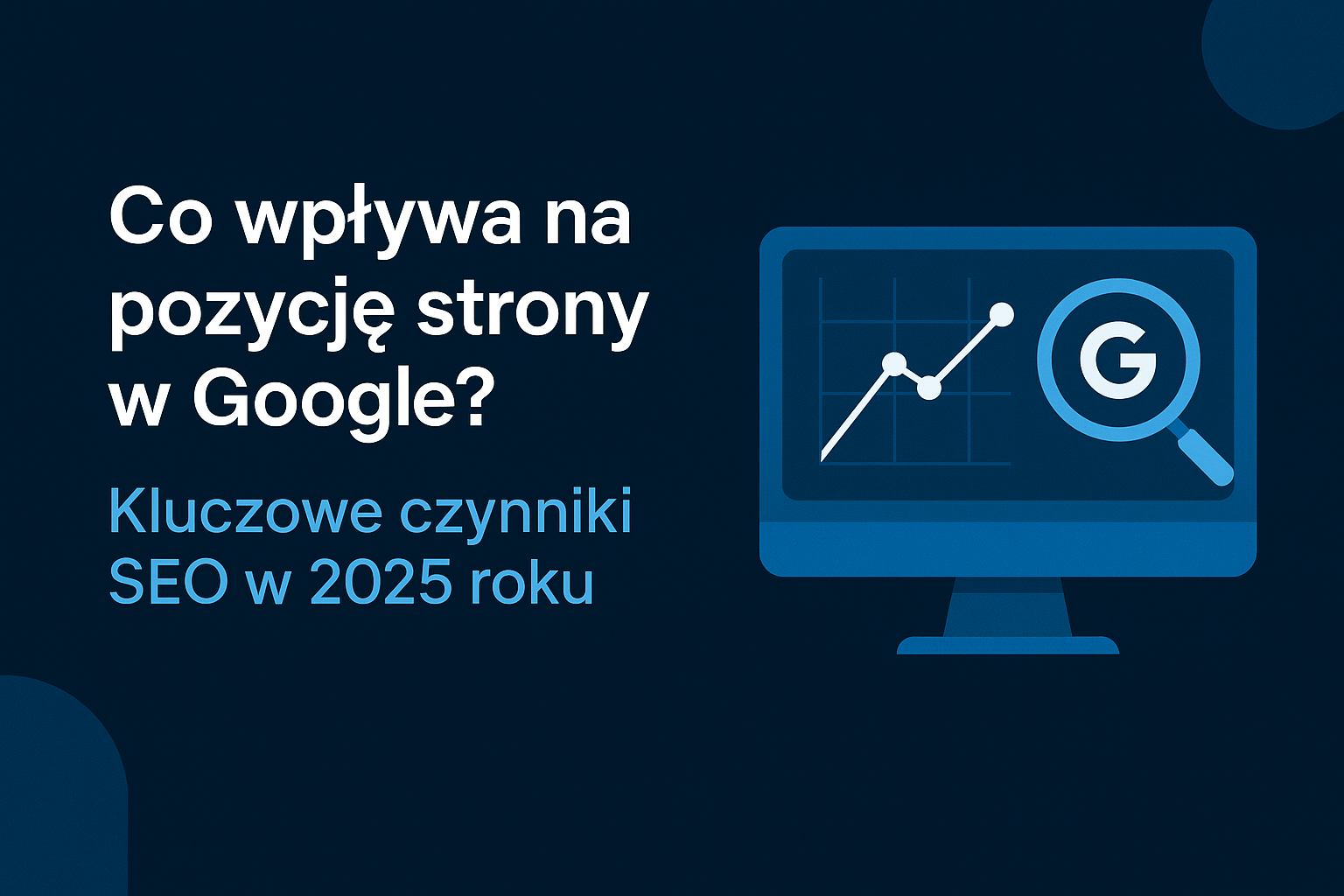 Co wpływa na pozycję strony w Google?